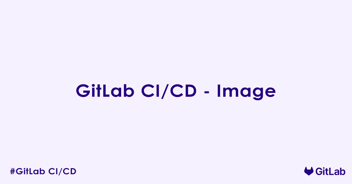 GitLab CI CD - Image