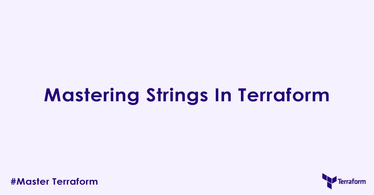Mastering Strings In Terraform