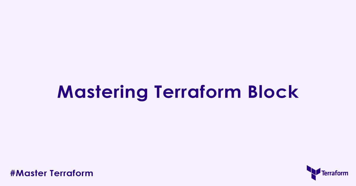 Mastering Terraform Block