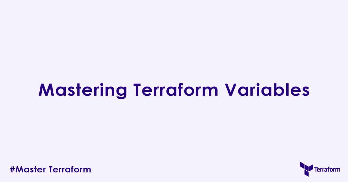 Mastering Terraform Variables