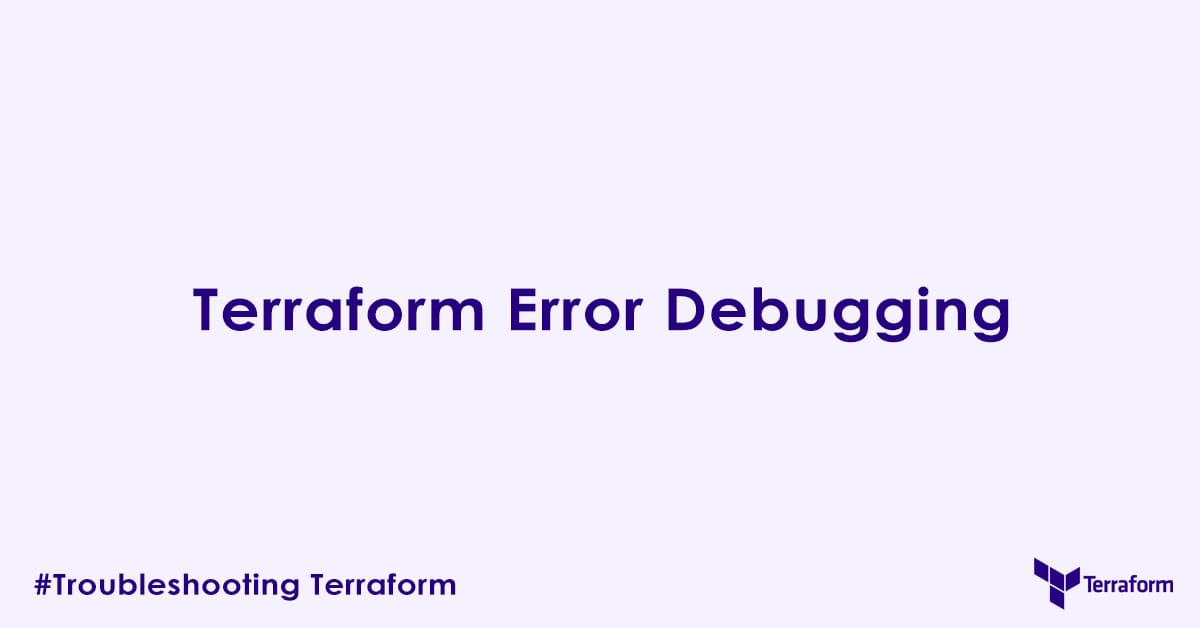 Terraform Error Debugging