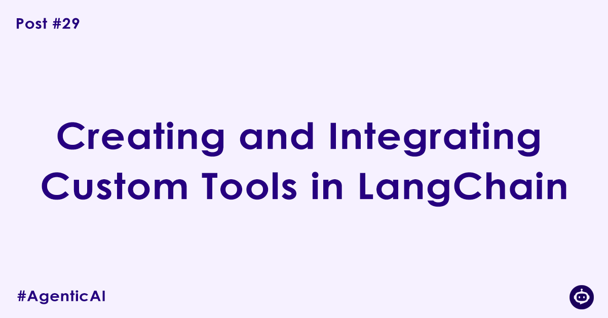 Creating and Integrating Custom Tools in LangChain