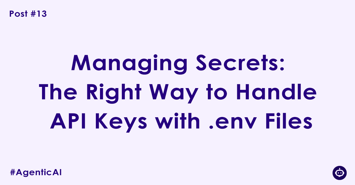 Managing Secrets: The Right Way to Handle API Keys with .env Files