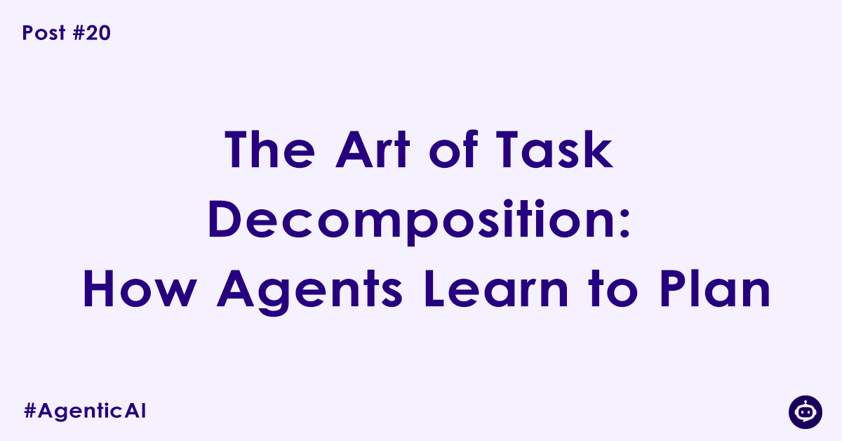 The Art of Task Decomposition: How Agents Learn to Plan
